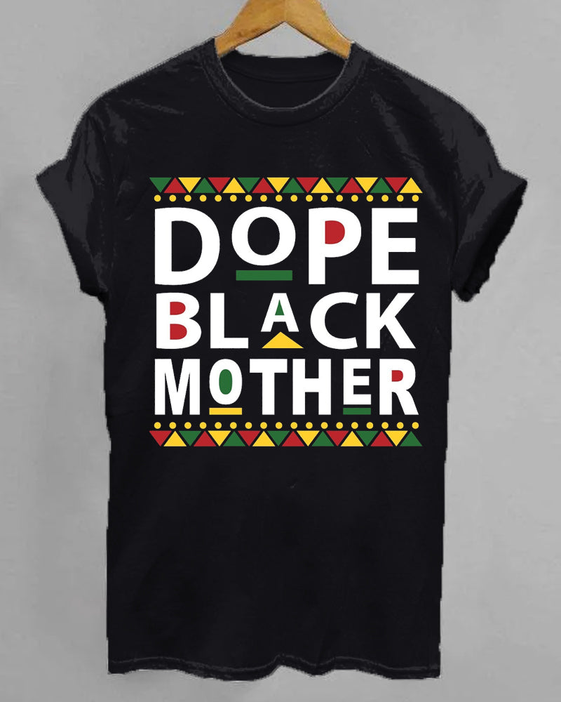 DOPE BLACK MOTHER TEE
