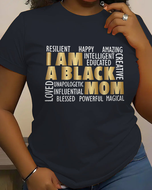 I Am A Black Mom 100% Cotton Crew Neck Short Sleeve Tshirt